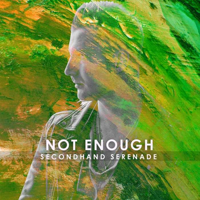 Secondhand Serenade - Not Enough